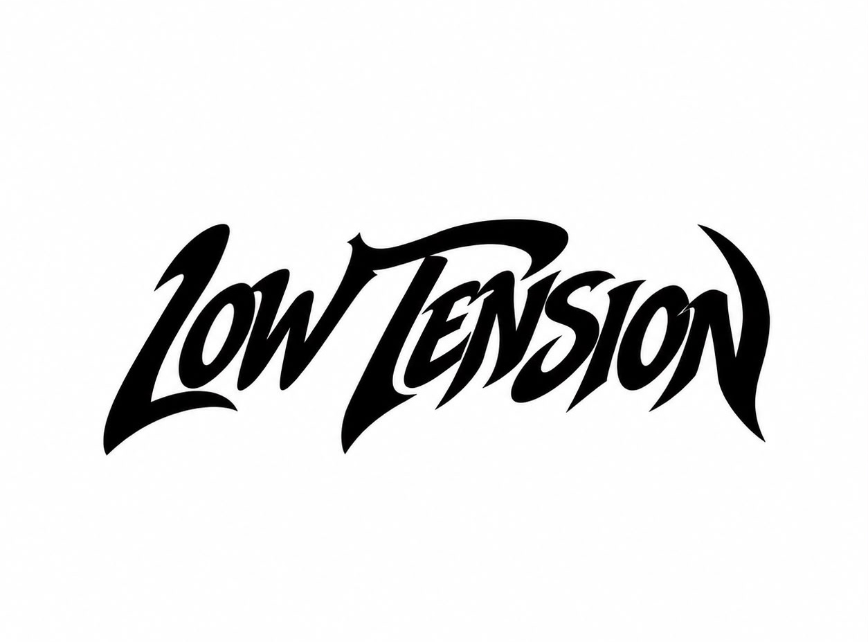 LOW TENSION about